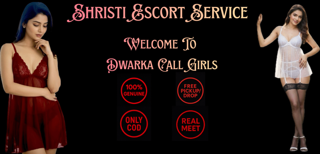 Call Girl in Dwarka banner with genuine and real meet services